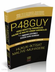 P48 GUY Vergi Müfettiş Yardımcılığı Hazine Ve Maliye Uzman Yardımcılığı; Tamamı Çözümlü Özgün Soru Bankası KPSS A Grubu ve Tüm Kurum Sınavları