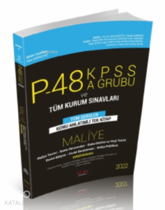 P48 KPSS A Grubu ve Tüm Kurum Sınavları Maliye Konu Anlatımlı Savaş Yayınları 2022;KPSS A Grubu ve Tüm Kurum Sınavları