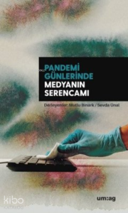 Pandemi Günlerinde Medyanın Serencamı