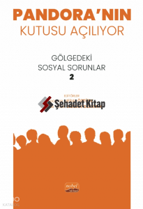 Pandora'nın Kutusu Açılıyor - Gölgedeki Sosyal Sorunlar 2