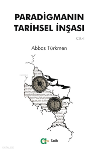 Paradigmanın Tarihsel İnşası 1. Cilt