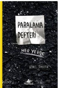Paralama Defteri; Her Yerde
