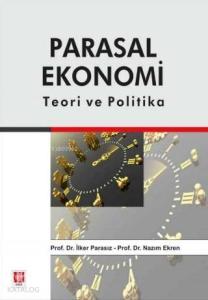 Parasal Ekonomi; Teori ve Politika