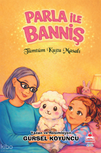 Parla ile Banniş ;Tümtüm Kuzu Masalı