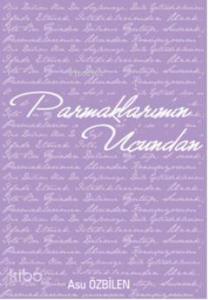 Parmaklarımın Ucundan