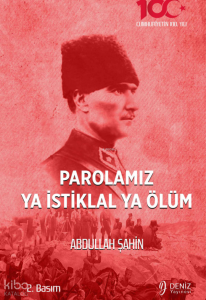 Parolamız Ya İstiklal Ya Ölüm