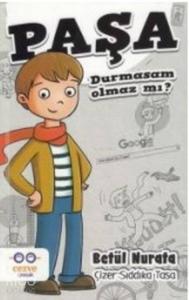 Paşa; Durmasam Olmaz mı?