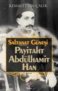 Payitaht Abdülhamit Han; Saltanat Güneşi