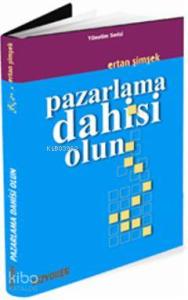 Pazarlama Dahisi Olun
