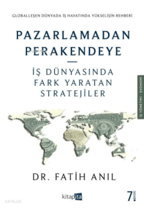 Pazarlamadan Perakendeye;İş Dünyasında Fark Yaratan Stratejiler