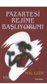 Pazartesi Rejime Başlıyorum!