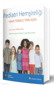 Pediatri Hemşireliği Vaka Temelli Yaklaşım