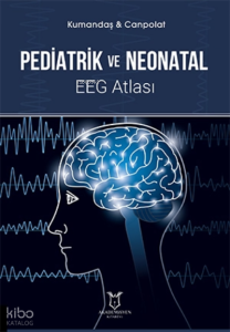 Pediatrik ve Neonatal EEG Atlası
