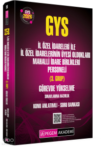Pegem Akademi 2026 GYS İl Özel İdareleri ile İl Özel İdarelerinin Üyesi Oldukları Mahalli İdare Birlikleri Personeli (3.Grup) ; Görevde Yükselme Sınavlarına Hazırlık Konu Anlatımlı Soru Bankası