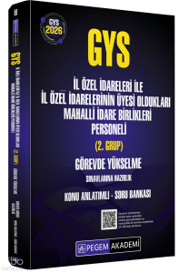 Pegem Akademi 2026 GYS İl Özel İdareleri ile İl Özel İdarelerinin Üyesi Oldukları Mahalli İdare Birlikleri Personeli (2.Grup);Görevde Yükselme Sınavlarına Hazırlık Konu Anlatımlı Soru Bankası