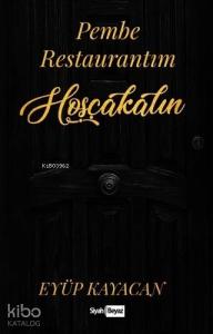 Pembe Restaurantım Hoşçakalın