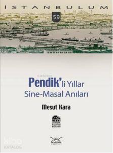 Pendikli Yıllar; Sine-Masal Anılar