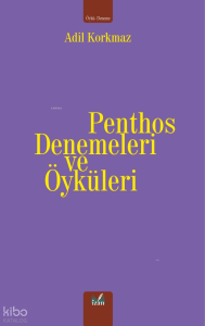 Penthos Denemeleri ve Öyküleri