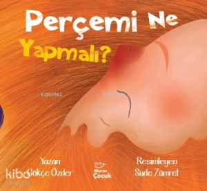 Perçemi Ne Yapmalı?