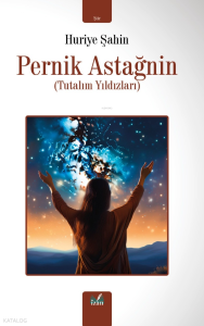 Pernik Astağnin;Tutalım Yıldızları