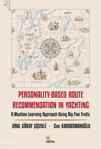Personality - Based Route Recommendation In Yachting;A Machine Learning Approach Using Big Five Traits