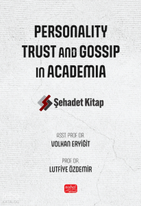 Personality, Trust and Gossip in Academia