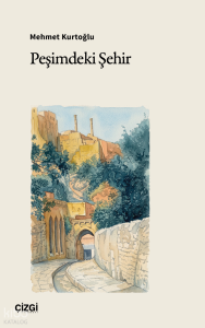 Peşimdeki Şehir