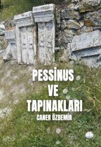 Pessinus ve Tapınakları