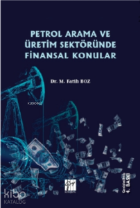 Petrol Arama ve Üretim Sektöründe Finansal Konular