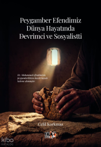 Peygamber Efendimiz Dünya Hayatında Devrimci ve Sosyalistti