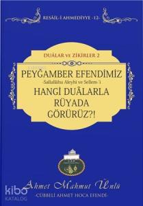 Peygamber Efendimizi Hangi Dualarla Rüyada Görürüz?