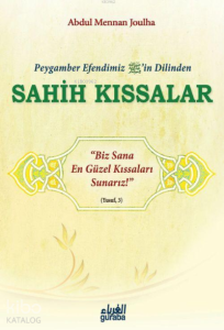 Peygamber Efendimizin(sav) Dilinden Sahih Kıssalar