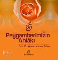 Peygamberimizin Ahlâkı
