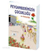 Peygamberimizin Çocukluğu ve Gençliği; 7 Yaş ve Üstü (k. Boy)