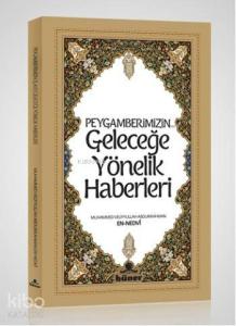 Peygamberimizin Geleceğe  Yönelik Haberleri