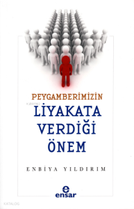 Peygamberimizin Liyakata Verdiği Önem