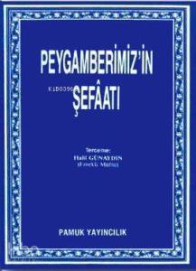 Peygamberimiz'in Şefaatı (Peygamber-001/P8)