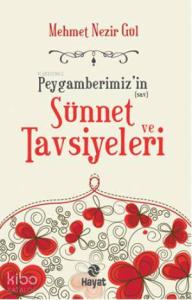 Peygamberimizin Sünnet ve Tavsiyeleri