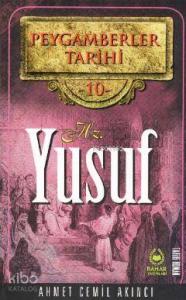 Peygamberler Tarihi 10 - Hz. Yusuf