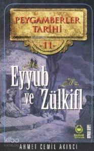 Peygamberler Tarihi 11 - Hz. Eyyub ve Hz. Zülkifl