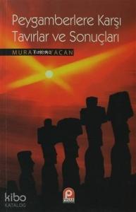 Peygamberlere Karşı Tavırlar ve Sonuçları