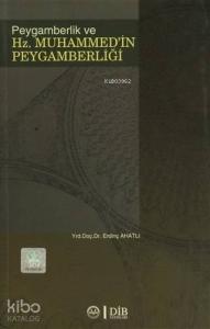 Peygamberlik ve Hz. Muhammed'in Peygamberliği