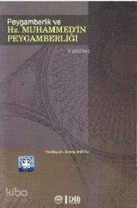 Peygamberlik ve Hz. Muhammed'in Peygamberliği