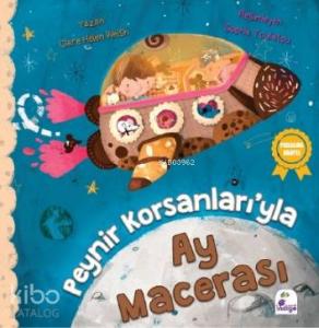 Peynir Korsanları'yla Ay Macerası