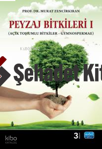 Peyzaj Bitkileri; Açık Tohumlu Bitkiler  Gymnospermae