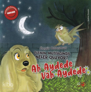 Pia'nın Mutfağında Neler Oluyor? - ;Ah Aydede Vah Aydede