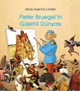 Pieter Bruegel'in Gizemli Dünyası