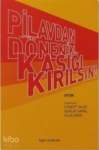 Pilavdan Dönenin Kaşığı Kırılsın