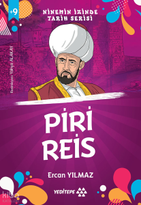 Piri Reis;Ninemin İzinde Tarih Serisi