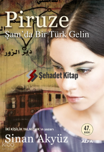 Piruze; Şam'da Bir Türk Gelin